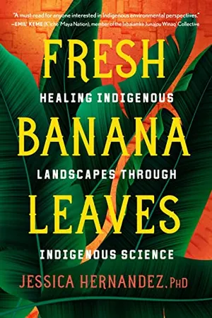 Preview thumbnail for 'Fresh Banana Leaves: Healing Indigenous Landscapes through Indigenous Science