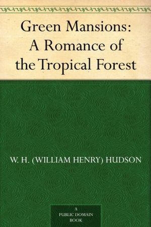 Preview thumbnail for video 'Green Mansions: A Romance of the Tropical Forest