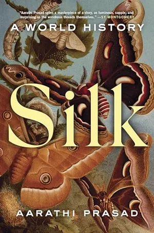 Preview thumbnail for 'Silk: A World History