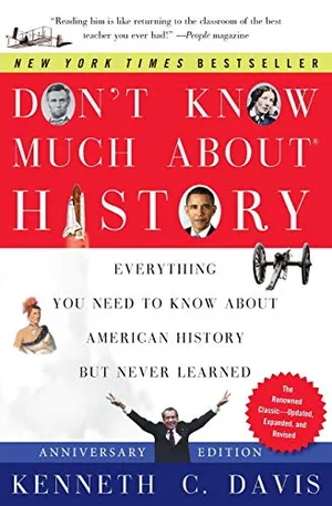 Preview thumbnail for 'Don't Know Much About® History, Anniversary Edition: Everything You Need to Know About American History but Never Learned (Don't Know Much About Series)