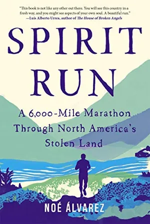 Preview thumbnail for 'Spirit Run: A 6,000-Mile Marathon Through North America's Stolen Land