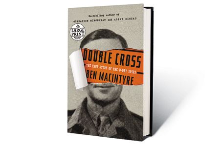 Double Cross: The True Story of the D-Day Spies