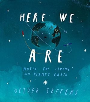 Preview thumbnail for 'Here We Are: Notes for Living on Planet Earth