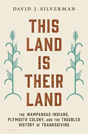 Preview thumbnail for 'This Land Is Their Land: The Wampanoag Indians, Plymouth Colony, and the Troubled History of Thanksgiving