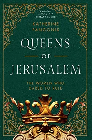 Preview thumbnail for 'Queens of Jerusalem: The Women Who Dared to Rule