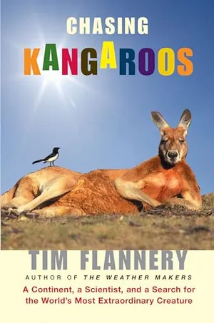 Chasing Kangaroos: A Continent, a Scientist, and a Search for the World's Most Extraordinary Creature
