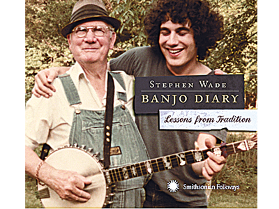Steven Wade's new CD Banjo Diary Lessons from Tradition.