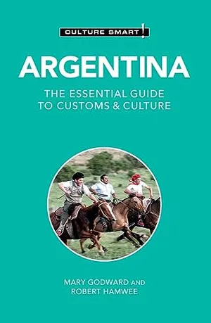 Argentina - Culture Smart!: The Essential Guide to Customs & Culture