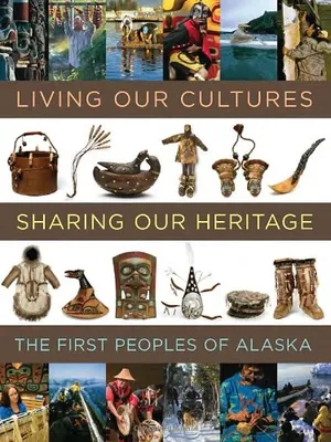 Preview thumbnail for video 'Living Our Cultures, Sharing Our Heritage: The First Peoples of Alaska