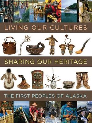 Preview thumbnail for video 'Living Our Cultures, Sharing Our Heritage: The First Peoples of Alaska