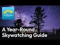 Preview thumbnail for video 'The Ultimate Skywatching Guide for Every Season
