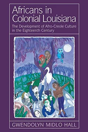 Preview thumbnail for 'Africans In Colonial Louisiana: The Development of Afro-Creole Culture in the Eighteenth-Century