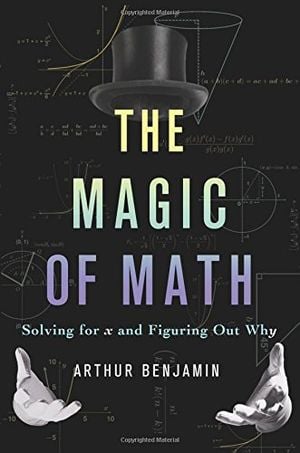 Preview thumbnail for The Magic of Math: Solving for x and Figuring Out Why