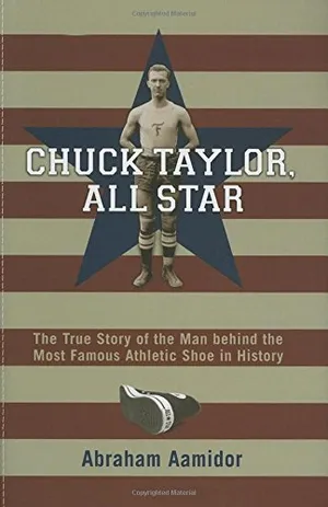 Preview thumbnail for video 'Chuck Taylor, All Star: The True Story of the Man behind the Most Famous Athletic Shoe in History