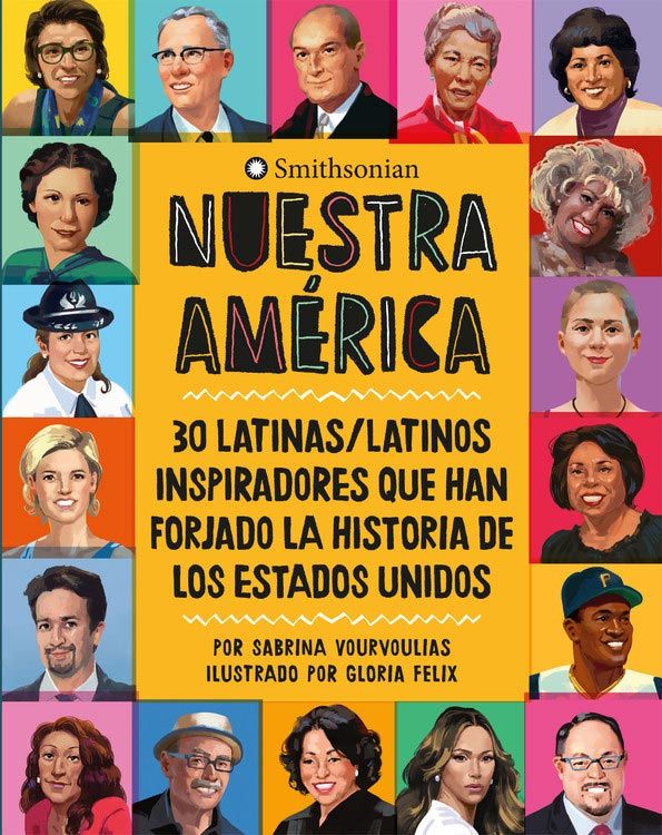 Portada del libro Nuestra América: 30 latinas/latinos que han forjado la historia de los Estados Unidos. 