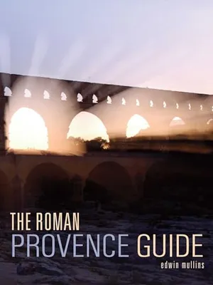 The Roman Provence Guide (Interlink Guide)