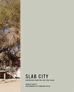 Preview thumbnail for 'Slab City: Dispatches from the Last Free Place (Mit Press)