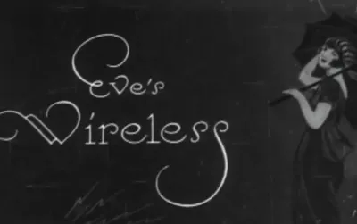 Title card from the 1922 short silent film "Eve's Wireless"