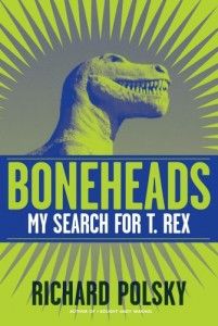 Boneheads by Richard Polsky