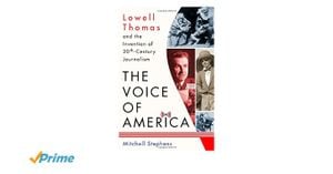 Preview thumbnail for The Voice of America: Lowell Thomas and the Invention of 20th-Century Journalism