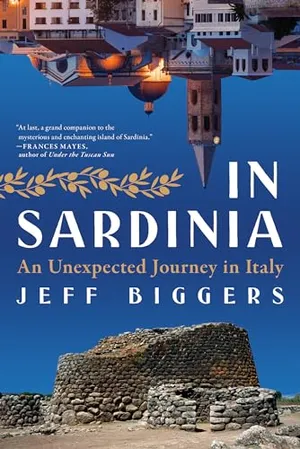 In Sardinia: An Unexpected Journey in Italy