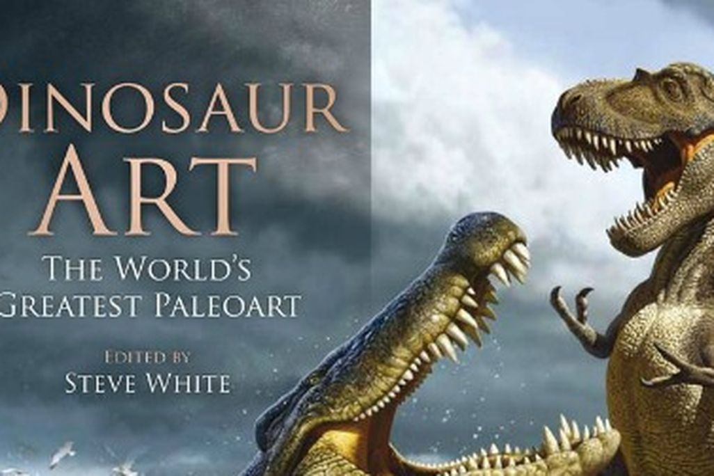 Dinosaur Art: The World’s Greatest Paleoart