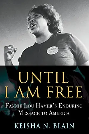 Preview thumbnail for 'Until I Am Free: Fannie Lou Hamer's Enduring Message to America