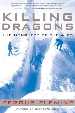 Killing Dragons: The Conquest of the Alps