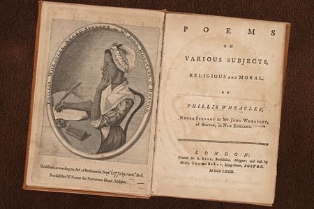 A first edition of Phillis Wheatley&#39;s Poems on Various Subjects, Religious and Moral (1773), written while the poet was enslaved to John Wheatley of Boston. The book has a brown leather cover, the original Morocco spine label and a frontispiece featuring a portrait of Phillis by Scipio Morehead.


&nbsp;