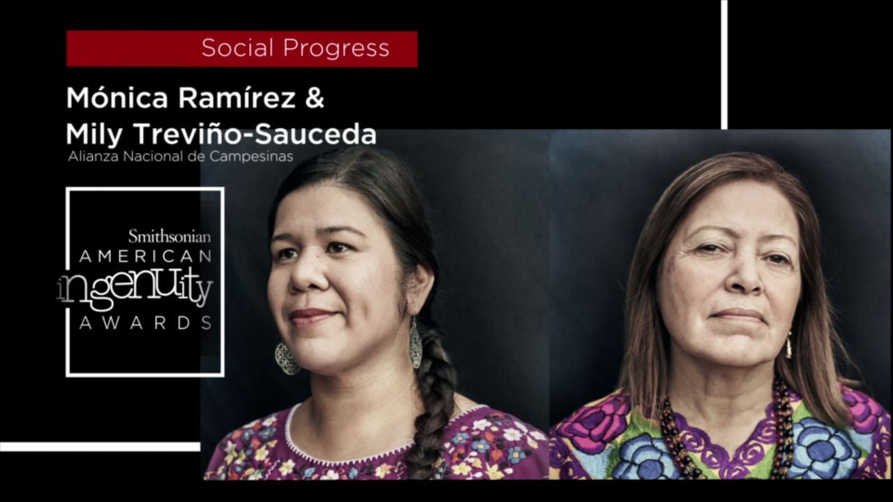 Preview thumbnail for Smithsonian Ingenuity Award Winners: Mónica Ramírez and Mily Treviño-Sauceda