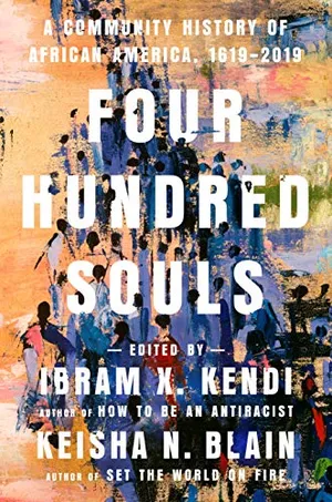 Preview thumbnail for 'Four Hundred Souls: A Community History of African America, 1619-2019