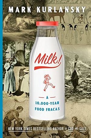 Preview thumbnail for 'Milk!: A 10,000-Year Food Fracas