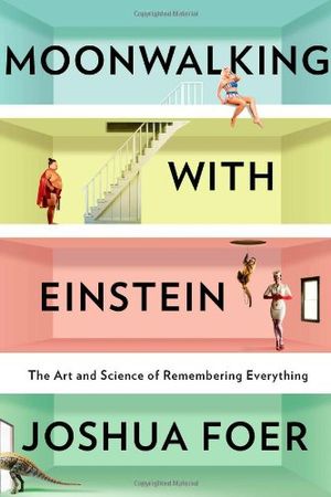 Preview thumbnail for video 'Moonwalking With Einstein: The Art and Science of Remembering Everything