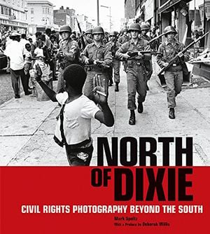 Preview thumbnail for North of Dixie: Civil Rights Photography Beyond the South