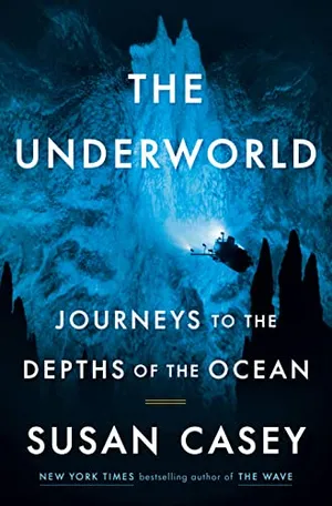 Preview thumbnail for 'The Underworld: Journeys to the Depths of the Ocean