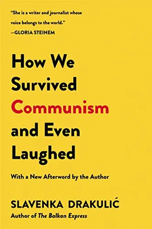 How We Survived Communism & Even Laughed