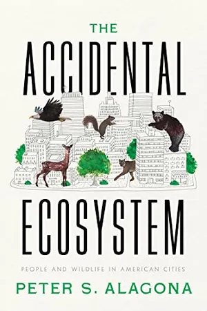 Preview thumbnail for 'The Accidental Ecosystem: People and Wildlife in American Cities