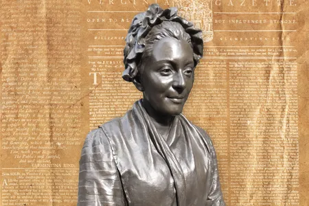 A statue of Clementina Rind, a trailblazing publisher and printer who took over the&nbsp;Virginia Gazette&nbsp;after her husband&#39;s death, is featured in the Virginia Women&#39;s Monument.