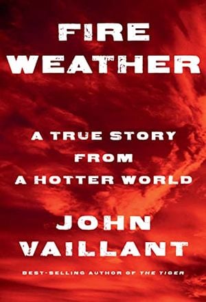 Preview thumbnail for 'Fire Weather: A True Story from a Hotter World