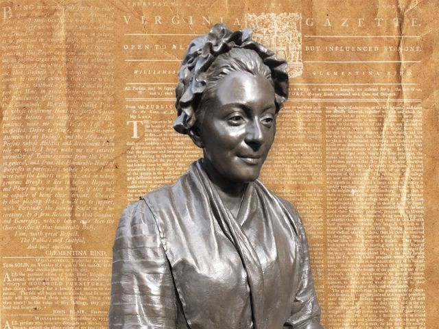 A statue of Clementina Rind, a trailblazing publisher and printer who took over the&nbsp;Virginia Gazette&nbsp;after her husband&#39;s death, is featured in the Virginia Women&#39;s Monument.
