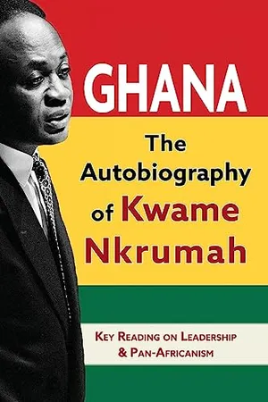 Ghana: The Autobiography of Kwame Nkrumah
