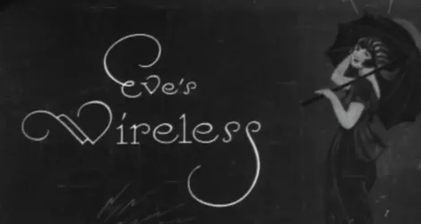 Title card from the 1922 short silent film "Eve's Wireless"