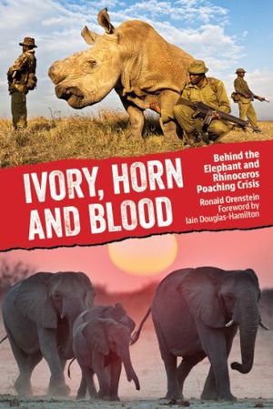 Preview thumbnail for video 'Ivory, Horn and Blood: Behind the Elephant and Rhinoceros Poaching Crisis