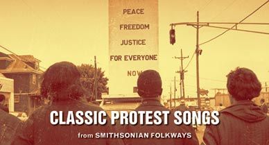 Classic Protest Songs from Smithsonian Folkways.