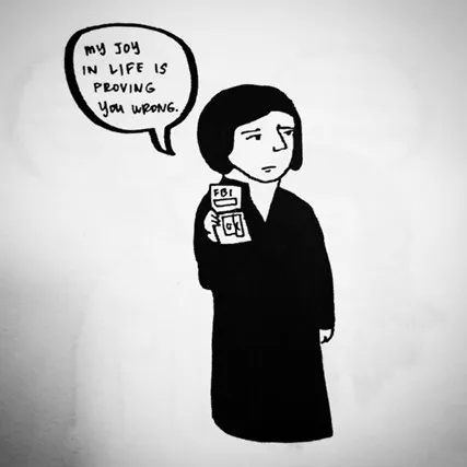 Ink drawing of the X-Files character FBI Agent Dana Scully with a speech bubble that reads "My joy in life is proving you wrong."
