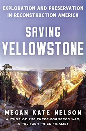 Preview thumbnail for 'Saving Yellowstone: Exploration and Preservation in Reconstruction America