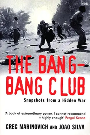 The Bang-Bang Club : The Making of the New South Africa