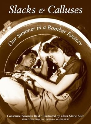 Preview thumbnail for 'Slacks and Calluses: Our Summer in a Bomber Factory