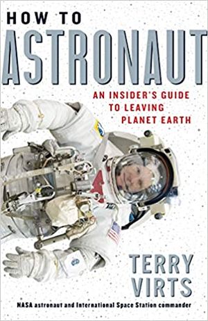 Preview thumbnail for video 'How to Astronaut: An Insider's Guide to Leaving Planet Earth