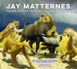 Preview thumbnail for 'Jay Matternes: Paleoartist and Wildlife Painter